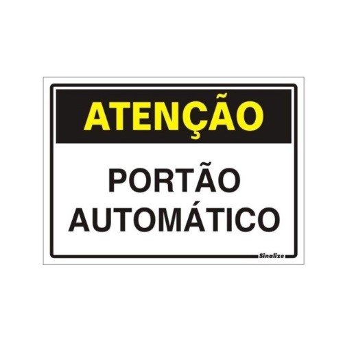 PLACA 20X30 ATENCAO PORTAO AUTO SINALIZE