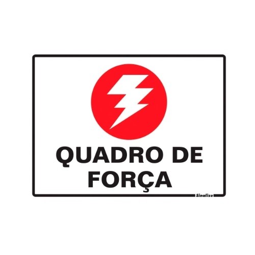 PLACA 15X20 QUADRO DE FORCA SINALIZE