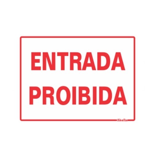 PLACA 15X20 ENTRADA PROIBIDA SINALIZE