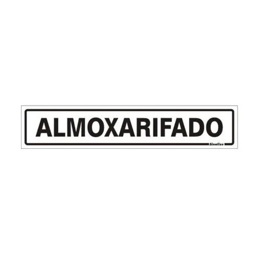 PLACA  5X25 ALMOXARIFADO SINALIZE
